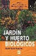 JARDIN Y HUERTO BIOLOGICOS. 