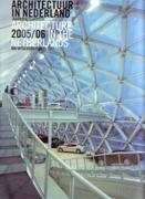 ARCHITECTUUR IN NEDERLAND 2005/06. ARCHITECTURE IN THE NETHERLANDS 2005/06.. 