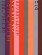 HERTZBERGER: THE THEATRES OF VAN HERMAN HERTZBERGER