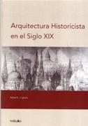ARQUITECTURA HISTORICISTA EN EL SIGLO XIX.