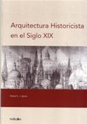 ARQUITECTURA HISTORICISTA EN EL SIGLO XIX. 