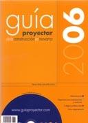 GUIA 2006. PROYECTAR DE LA CONSTRUCCION EN NAVARRA (+CD). 