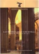 CATEDRAL GOTICA DE SEVILLA, LA. FUNDACION Y FABRICA DE LA OBRA NUEVA