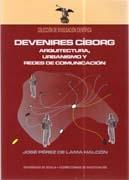 DEVENIRES CIBORG. ARQUITECTURA, URBANISMO Y REDES DE COMUNICACION