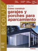 COMO CONSTRUIR GARAJES Y PORCHES PARA APARCAMIENTO. 