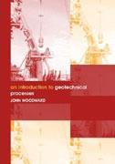 INTRODUCTION TO GEOTECHNICAL PROCESSES, AN. 
