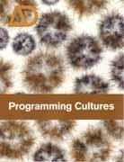 PROGRAMMING CULTURE: ART AND ARCHITECTURE IN THE AGE OF SOFTWARE