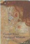 KLIMT: GUSTAV KLIMT:PAINTER OF WOMEN