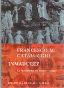 INMADUREZ: LA ENFERMEDAD DE NUESTRO TIEMPO