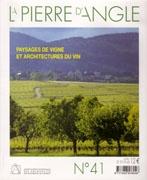 PAYSAGES DE VIGNE ET ARCHITECTURES DU VIN. REVUE LA PIERRE