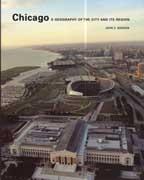CHICAGO. A GEOGRAPHY OF THE CITY AND ITS REGION
