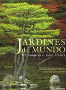 JARDINES DEL MUNDO. DE POMPEYA AL EDEN PROJECT