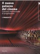 NUOVO PALAZZO DEL CINEMA, IL. CONCORSO INTERNAZIONALE DI PROGETTAZIONE PROGETTI "VIENNALE DI VENEZIA". VIENNALE DI VENEZIA