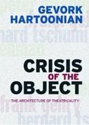 CRISIS OF THE OBJECT. THE ARCHITECTURE OF THE THEATRICALITY