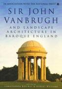 VANBRUGH: SIR JOHN VANBRUGH AND LANDSCAPE ARCHITECTURE IN BAROQUE ENGLAND. 