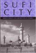 SUFI CITY. URBAN DESIGN AND ARCHETYPES IN TOUBA (SENEGAL)