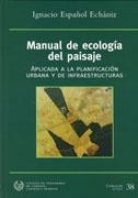 MANUAL DE ECOLOGÍA DEL PAISAJE APLICADA A LA PLANIFICACIÓN URBANA Y DE INFRAESTRUCTURAS.