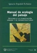 MANUAL DE ECOLOGÍA DEL PAISAJE APLICADA A LA PLANIFICACIÓN URBANA Y DE INFRAESTRUCTURAS