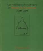 ESTRUCTURAS DE MADERA EN LOS TRATADOS DE ARQUITECTURA (1500-1810), LAS. 