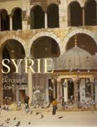 SYRIE. BERCEAU DES CIVILIZATIONS