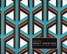 SMART MATERIALS IN ARCHITECTURE, INTERIOR AND DESIGN