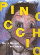 DINE: PINOCCHIO. JIM DINE