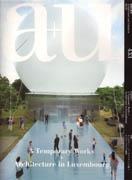 A+U Nº 433. TEMPORARY WORKS+ ARCHITECTURE IN LUXEMBOURG. 