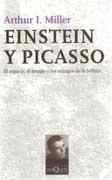 EINSTEIN Y PICASSO. EL ESPACIO, EL TIEMPO Y LOS ESTRAGOS DE LA BELLEZA