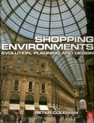 SHOPPING ENVIRONMENTS. EVOLUTION, PLANNING AND DESIGN