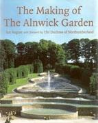 MAKING OF THE ALNWICK GARDEN, THE. 