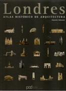 LONDRES ATLAS HISTORICO DE ARQUITECTURA