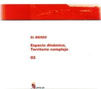 BIERZO, EL. ESPACIO DINAMICO, TERRITORIO COMPLEJO 03. 