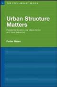 URBAN STRUCTURE MATTERS: RESIDENTIAL LOCATION, CAR DEPENDENCE AND TRAVEL BEHAVIOUR