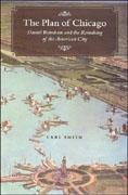 BURNHAM: THE PLAN  OF CHICAGO. DANIEL BURNHAM AND THE REMAKING OF THE AMERICAN CITY