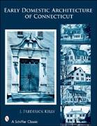EARLY DOMESTIC ARCHITECTURE OF CONNECTICUT
