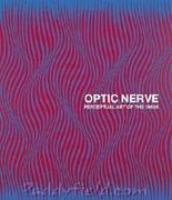 OPTIC NERVE. PERCEPTUAL ART OF THE 1960S. 