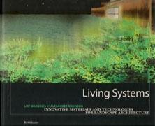 LIVING SYSTEMS. INNOVATIVE MATERIALS AND TECHNOLOGIES FOR LANDSCAPE ARCHITECTURE. 