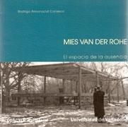 MIES VAN DER ROHE. EL ESPACIO DE AUSENCIA.