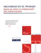SEGURIDAD EN EL TRABAJO. MANUAL PARA LA FORMACION DEL ESPECIALISTA (+CD-ROM)