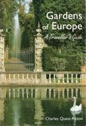 GARDENS OF EUROPE. A TRAVELLERS GUIDE