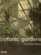 BOTANIC GARDENS. A LIVING HISTORY. 