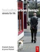 INCLUSIVE URBAN DESIGN: STREETS FOR LIFE