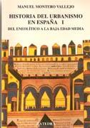 HISTORIA DEL URBANISMO EN ESPAÑA 1. DEL ENEOLITICO A LA BAJA. EDAD MEDIA