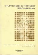 ESTUDIOS SOBRE EL TERRITORIO IBEROAMERICANO (SERIE AMERICA 1 "COLECCION COOPERACION INTERNACIONAL"