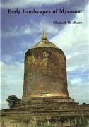 EARLY LANDSCAPES OF MYANMAR. 