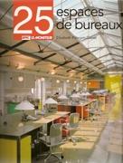 25 ESPACES DE BUREAUX. 