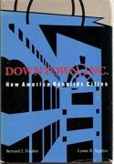 DOWNTOWN, INC. HOW AMERICA REBUILDS CITIES **.