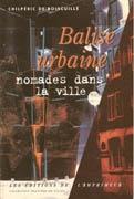 BALISE URBAINE. NOMADES DANS LA VILLE.