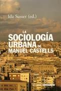 SOCIOLOGIA URBANA DE MANUEL CASTELLS, LA