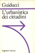 URBANISTICA DEI CITTADINI, L'